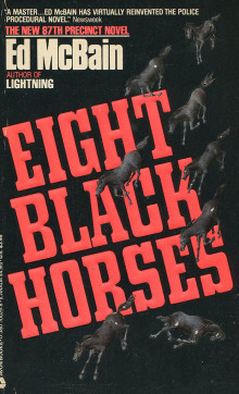 Восемь чёрных лошадей - Эд Макбейн