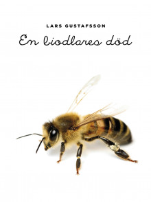 Смерть пчеловода - Ларс Густафссон