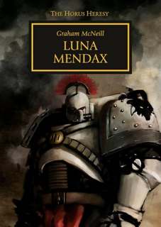 Warhammer 40000. Ересь Хоруса. Luna Mendax - Грэм Макнилл