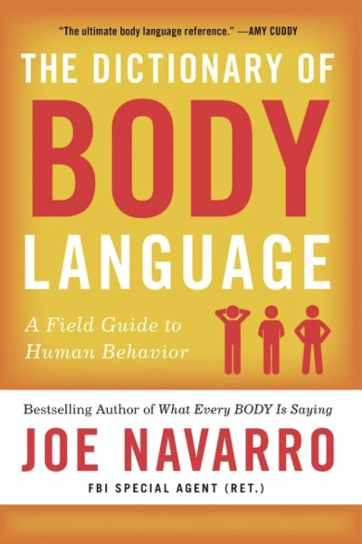 Словарь языка тела. Как правильно интерпретировать поведение людей - Джо Наварро